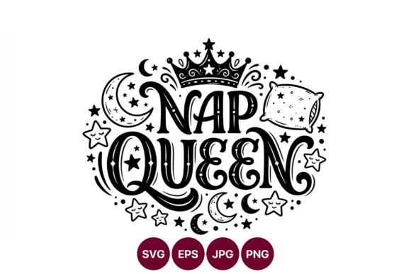 Nap Queen Hand Lettering with Crown: A Guide to High-Contrast Digital Assets for Crafters