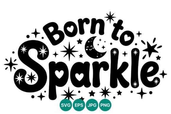 Strategic Visual Identity: Leveraging the Born to Sparkle Moon and Stars Vector for Brand Clarity